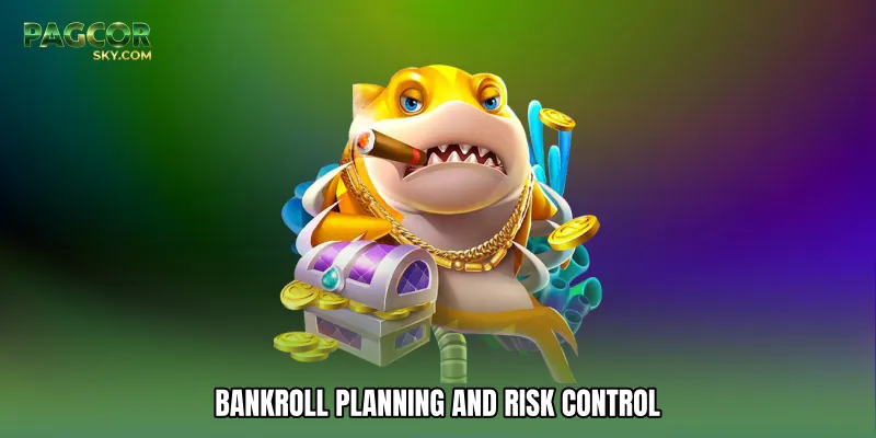 Bankroll Planning and Risk Control