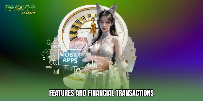 Features and Financial Transactions