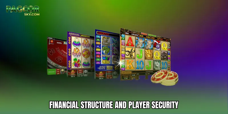 Financial Structure and Player Security