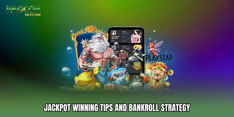 Jackpot winning tips and Bankroll Strategy