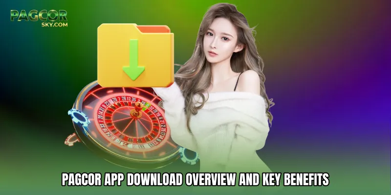 PAGCOR App Download Overview and Key Benefits