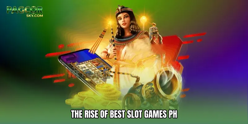 The Rise of Best slot games PH