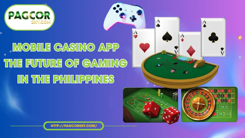 mobile casino app the future of gaming in the philippines