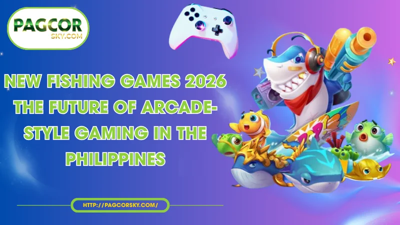 new fishing games 2026 the future of arcade style gaming in the philippines